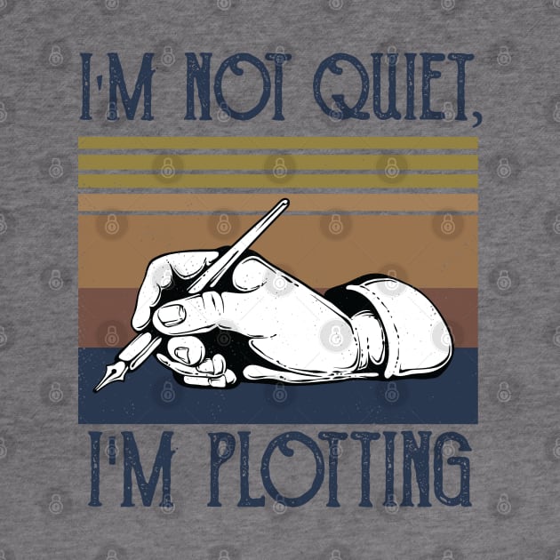 I'm not Quiet, I'm Plotting ,literary ,writer ,books library lover by Gaming champion